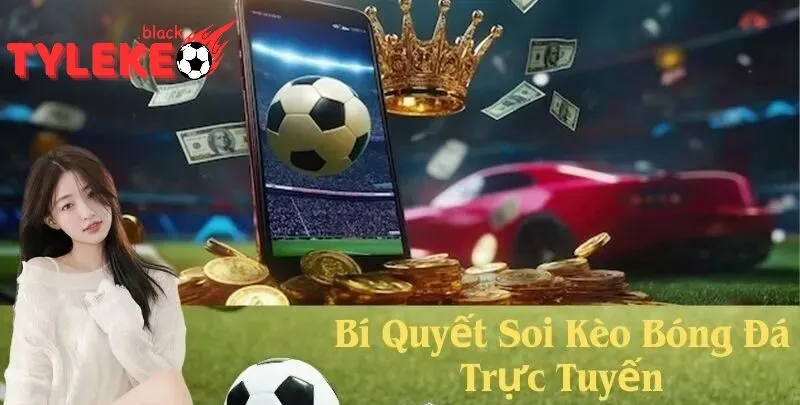 Bí Quyết Soi Kèo Nhà Cái Hiệu Quả